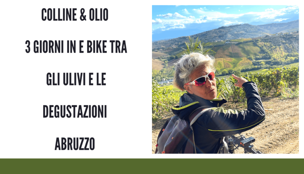 Scopri di più sull'articolo Olio e Colline d’Abruzzo. Ebike RuralTour tra Mare e Borghi
